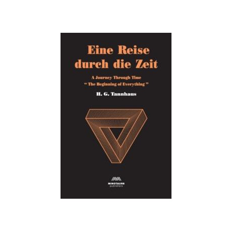 Eine Reiase Durch die Zeit: a Journey Through Time: 1 Eine Reiase Durch die Zeit: a Journey Through Time: 1