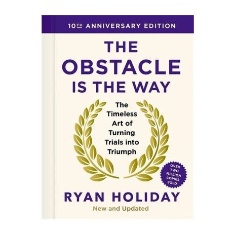 The Obstacle is the Way: 10th Anniversary Edition hc
