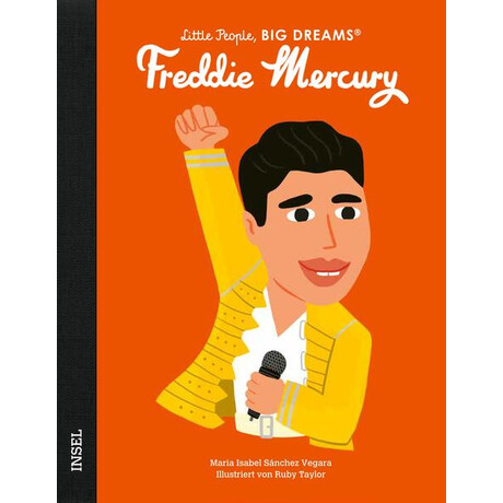 Little People, big Dreams : Freddie Mercury - Deutsche Ausgabe