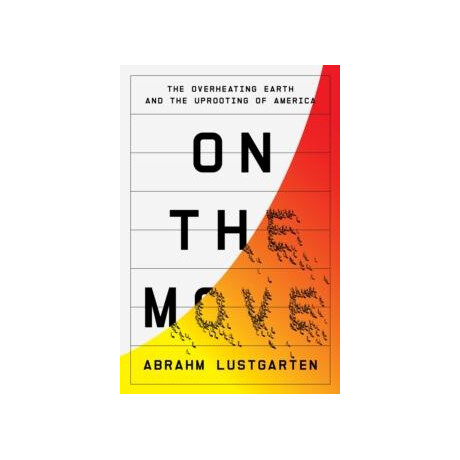 On the Move: the Overheating Earth and the Uprooting of America