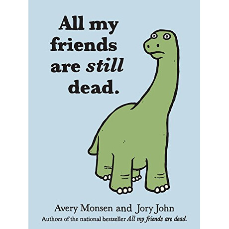 All my Friends are Still Dead pb