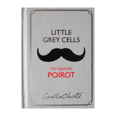 Little Grey Cells: the Quotable Poirot pb