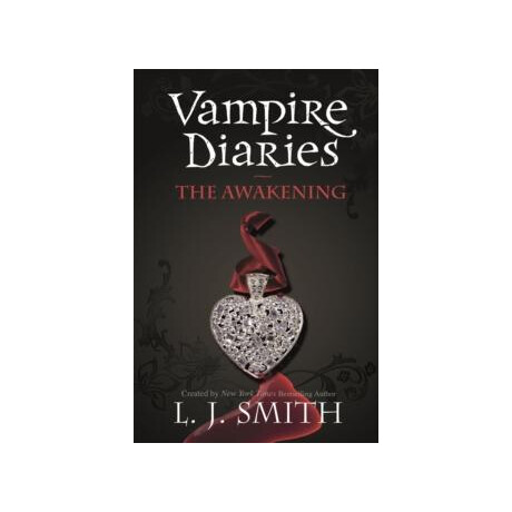 The Vampire Diaries (1): the Awakening The Vampire Diaries (1): the Awakening