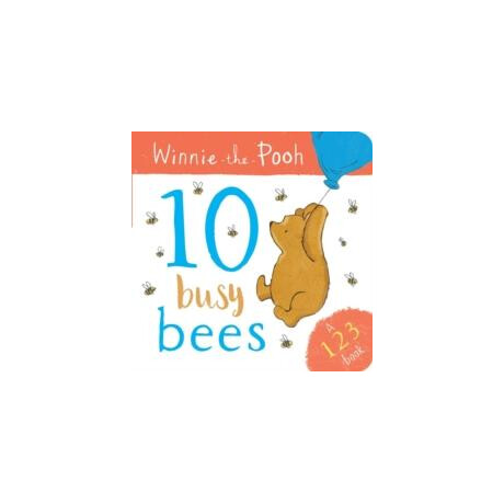 Winnie the Pooh: 10 Busy Bees (a 123 Book)