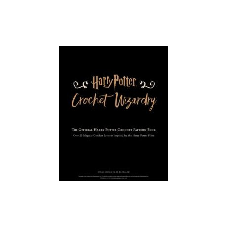Harry Potter: Crochet Wizardy- Crochet Patterns- Harru Potter Crafts