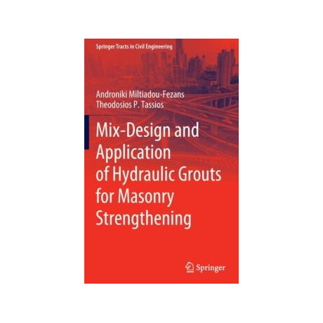 Mix- Design and Applicatoin of Hydraulic Grouts of Masonsy Strengthening