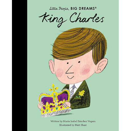 Little People,big Dreams : King Charles hc