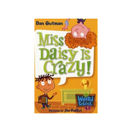 Miss Daisy is Crazy! (my Weird School #1)