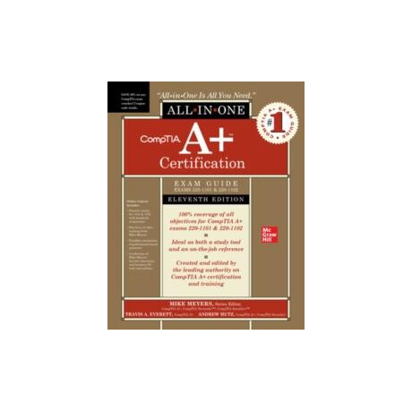 Comptia a+ Certification all-in-one Exam Guide, Eleventh Edition (Exams 220-1101 & 220-1102)