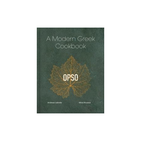 Opso: a Modern Greek Cookbook
