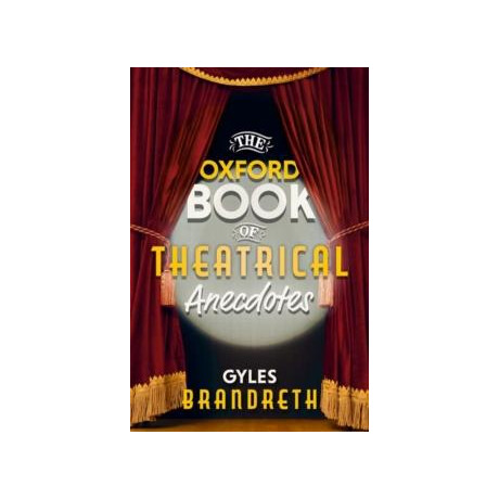 Oxford Book of Theatrical Anecdotes
