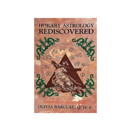 Horary Astrology Rediscovered