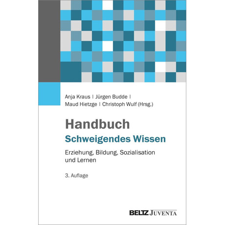 Handbuch Schweigendes Wissen,erziehung, Bildung, Sozialisation und Lernen