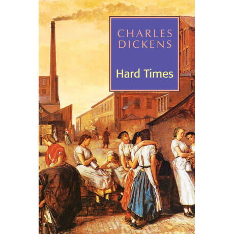 Charles Dickens - Hard Times