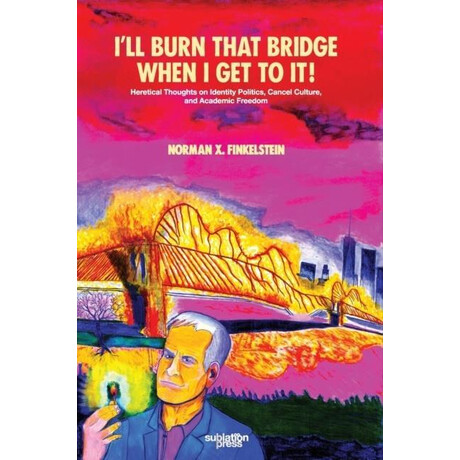 I'll Burn That Bridge When i get to it