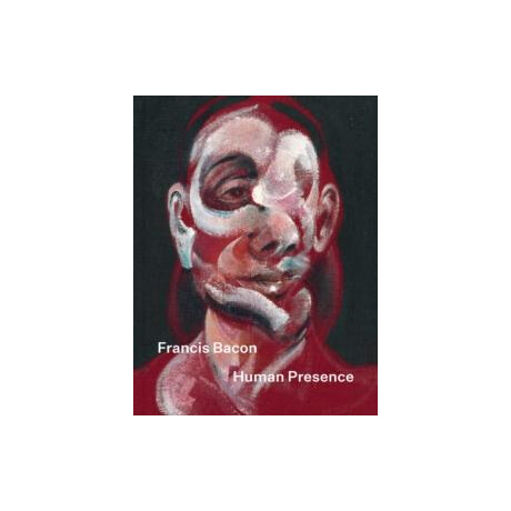 Francis Bacon: Human Presence