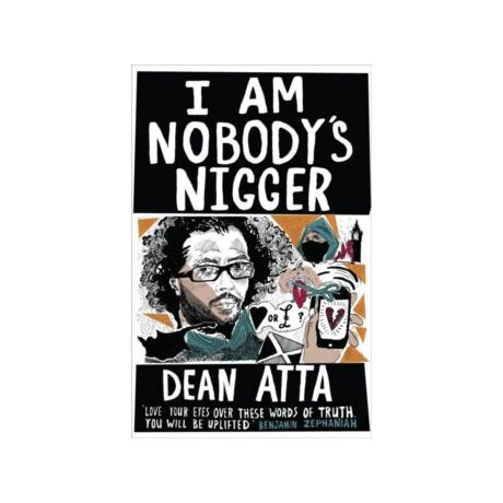 I am Nobody's Nigger