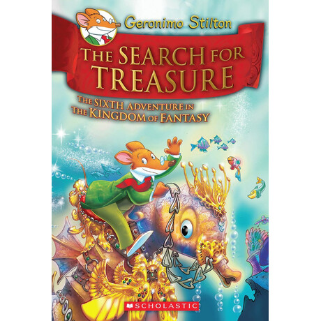 The Search for Treasure (Geronimo Stilton and the Kingdom of Fantasy #6)