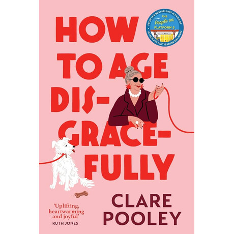 How to age Disgracefully tpb