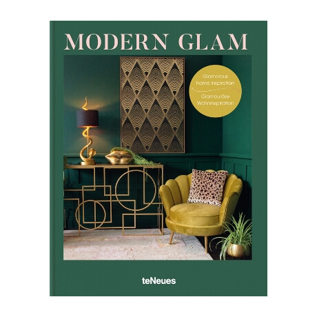 Modern Glam : Glamorous Home Inspiration hc