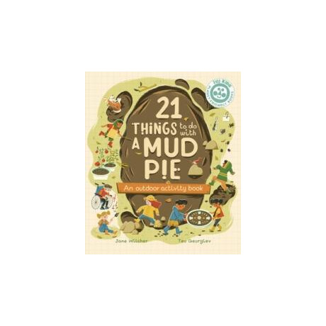 21 Things to do With a mud pie 21 Things to do With a mud pie