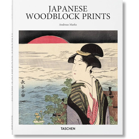 Taschen Basic art Series : Japanese Woodblock Prints Taschen Basic art Series : Japanese Woodblock Prints