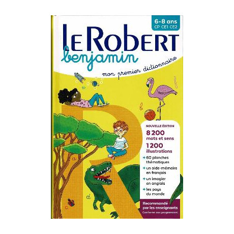 Le Robert Benjamin mon Premier Dictionnaire 6-8 ans cp ce1 ce2