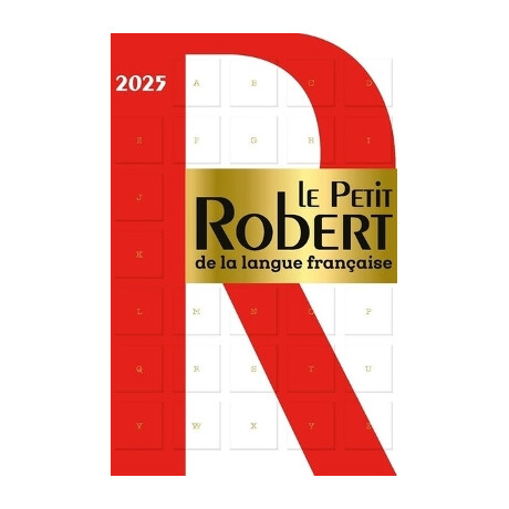 Le Petit Robert de la Langue Francaise 2025 Le Petit Robert de la Langue Francaise 2025