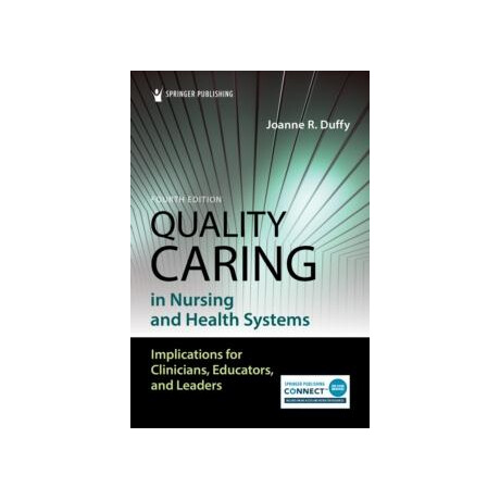 Quality Caring in Nursing and Health Systems