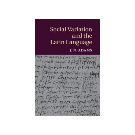 Social Variation and the Latin Language