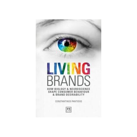 Living Brands: how Biology and Neuroscience Shape Consumer's Behaviour and Brand Desirability