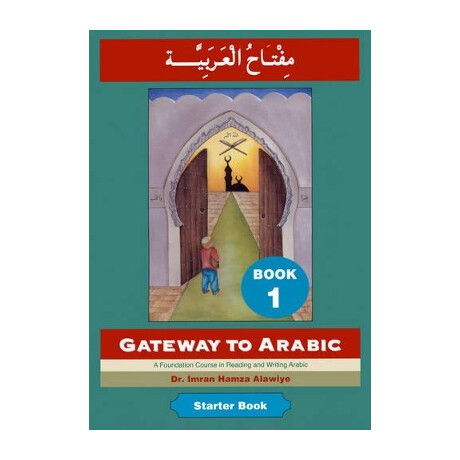 Gateway to Arabic Book 1 Starter Book