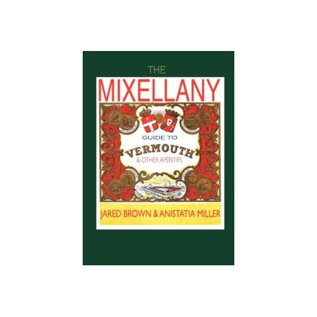 The Mixellany Guide to Vermouth and Other Aperitifs