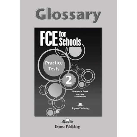 Fce for Schools 2 Practice Tests Glossary 2015