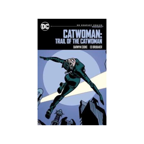 Catwoman: Trail of the Catwoman: dc Compact Comics Edition