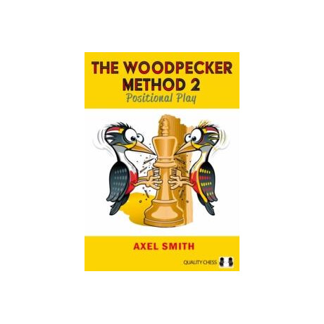 The Woodpecker Method (2): Positional Play