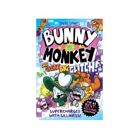 Bunny vs Monkey: the Great big Glitch (a Phoenix Comic Book): the Instant Number one Bestselling Book From Jamie Smart, Illustrator of the Year
