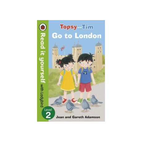 Topsy and Tim: go to London - Read it Yourself With Ladybird