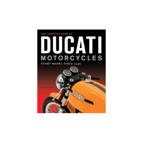 Complete Book of Ducati Motorcycles