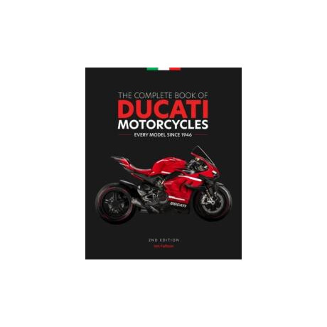 Complete Book of Ducati Motorcycles, 2nd Edition Complete Book of Ducati Motorcycles, 2nd Edition