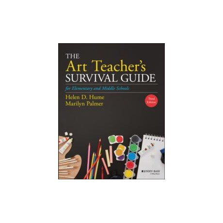 Art Teacher's Survival Guide for Elementary and Middle Schools