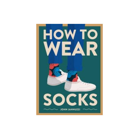 How to Wear Socks