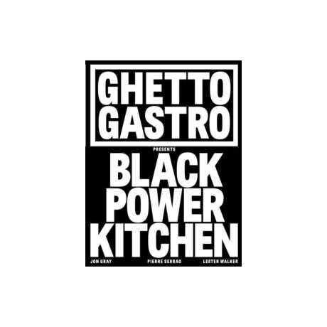 Ghetto Gastro Presents Black Power Kitchen