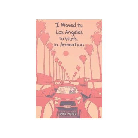 I Moved to los Angeles to Work in Animation