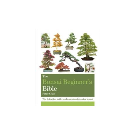 Bonsai Beginner's Bible