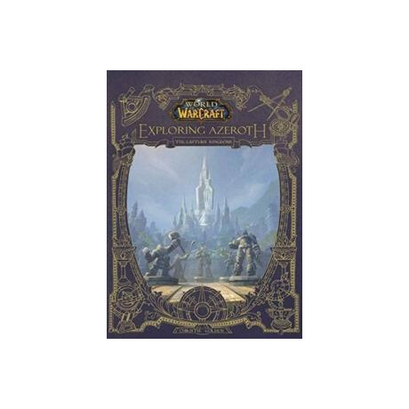 World of Warcraft: Exploring Azeroth - the Eastern Kingdoms