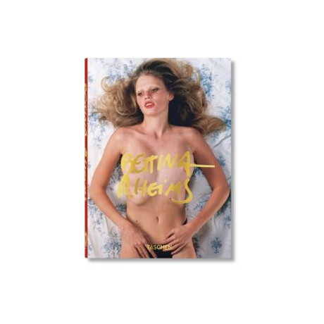 Bettina Rheims. 40th ed.