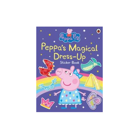 Peppa Pig: Peppa’s Magical Dress-up Sticker Book