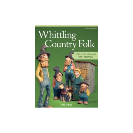 Whittling Country Folk, Revised Edition