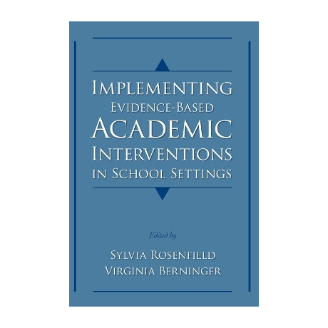 Implementing Evidence-Based Academic Interventions in School Settings hc